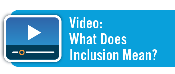 Moving Forward Together: What Does Inclusion Mean?